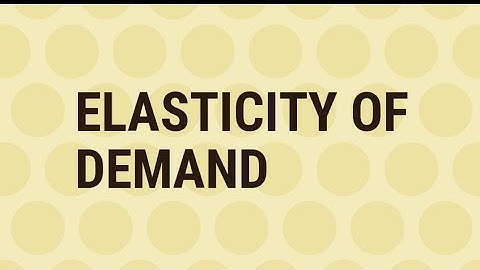 #5 Elasticity of demand, types and degree of elasticity of demand(ECONOMICS CBSE CLASS 11)DEMAND
