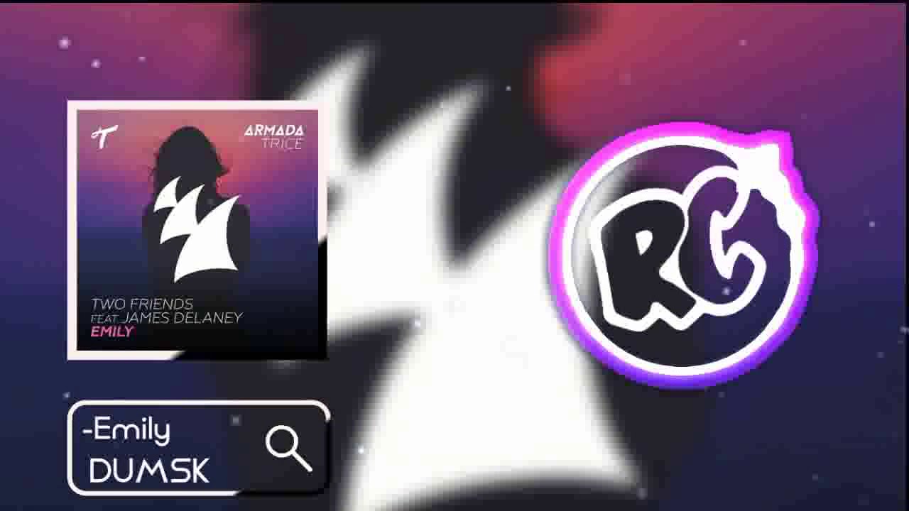 Two Friends - Emily ft. James Delaney (DUMSK Flip) | RC Club Support (RClubS)