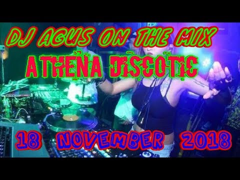 dj-agus-18-november-2018-athena-discotic-banjarmasin-hbi-dj-agus-terbaru-2018