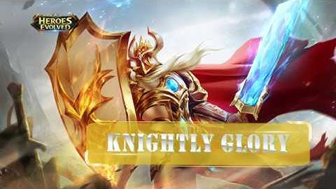 Heroes Evolved: Knightly Glory