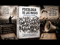La Psicología de las Masas (Audiolibro) | Gustave Le Bon