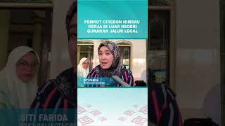 Pemkot Cirebon Himbau Warganya yang Ingin Kerja di Luar Negeri Melalui Jalur Legal
