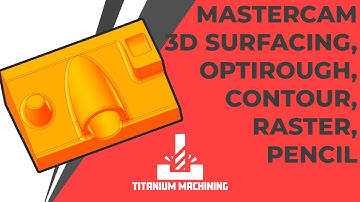 How to do 3D Surfacing with Mastercam