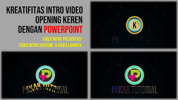 Cara Buat Intro Video Opening yang Keren dengan PowerPoint