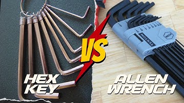Hex Key vs Allen Wrench | Comparison