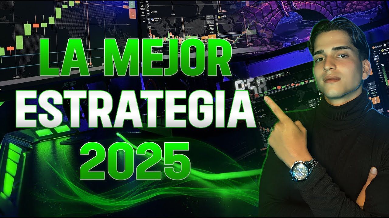 LA MEJOR ESTRATEGIA DEL 2025 PARA CUALQUIER BROKER! - YouTube