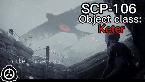 SCP-106 “The Old Man” | object class: Keter |