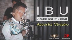 Ibu (Accoustic version) - Azzam [OFFICIAL]  - Durasi: 7:19. 