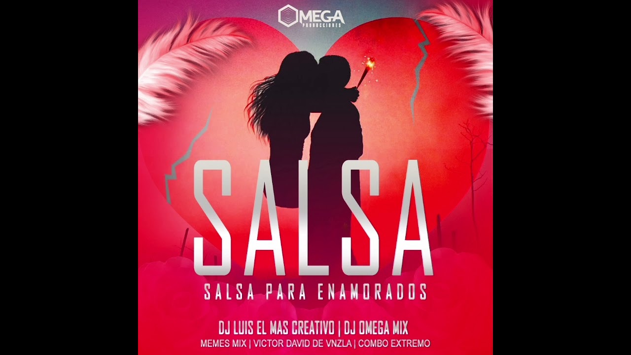 SALSA PARA ENAMORADOS DJ LUIS EL MAS CREATIVO DJ OMEGA MIX