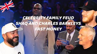 Celebrity Family Feud - Shaq and Charles Barkley's EPIC Fast Money! REACTION! | OFFICE BLOKES REACT!