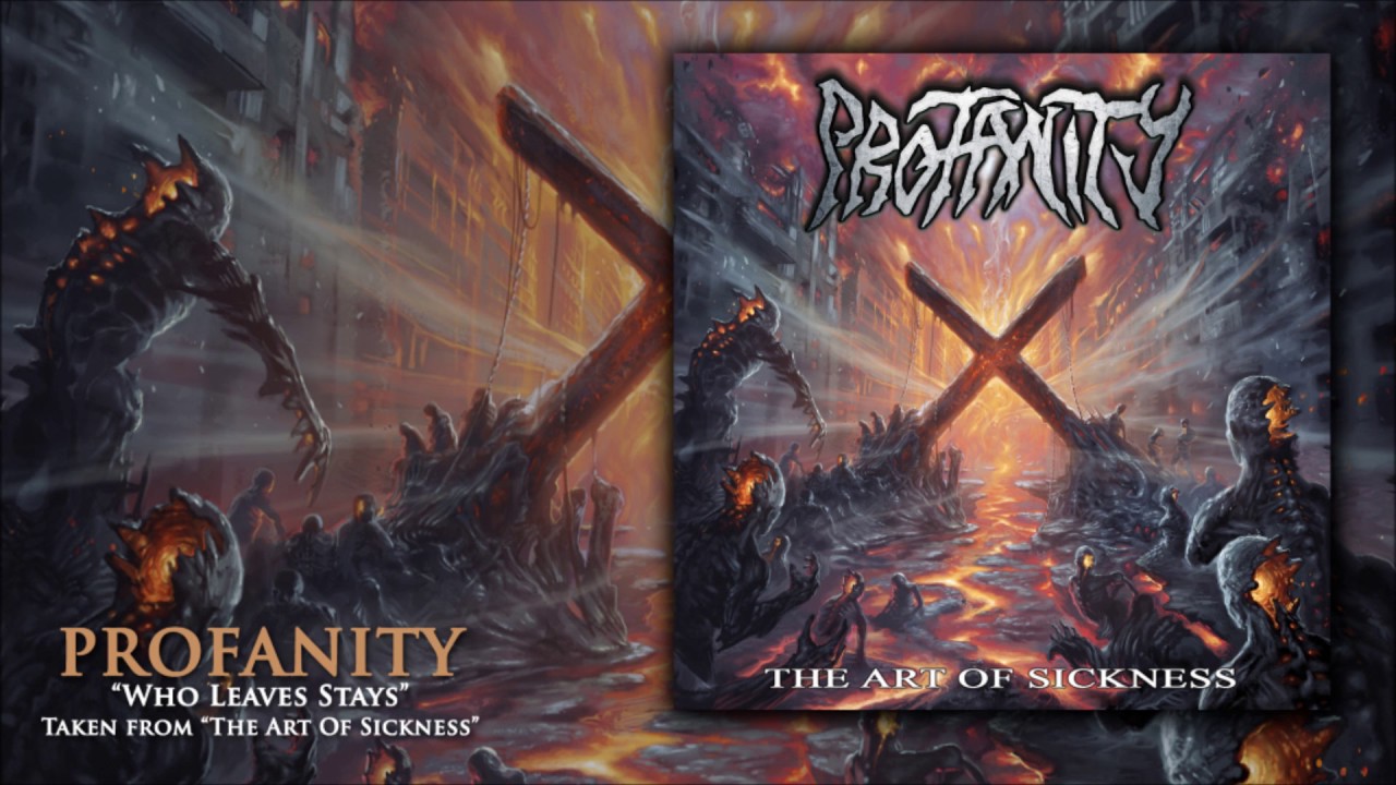 PROFANITY - Who Leaves Stays