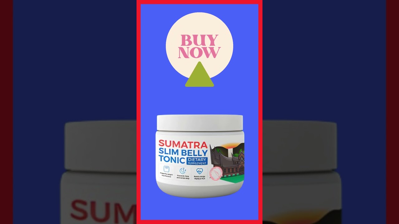 Lose Belly Fat FAST with Sumatra Slim Belly Tonic! 🔥 Ultimate Fat-Burning Solution!
