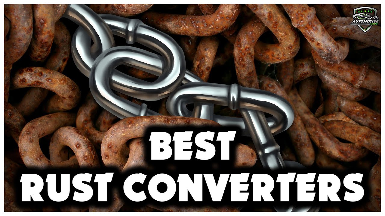 Best Rust Converter 2022  Top 5 Best Rust Converters in 2022 