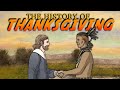 The History of Thanksgiving!