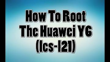 HOW TO ROOT HUAWEI Y6 (lcs-l21) USING TWRP, CM 12.1, AND SUPERUSER.