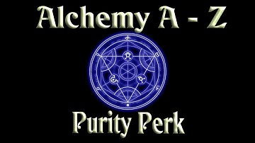 Skyrim Alchemy Guide Part Three, An In Depth Guide To The Purity Perk