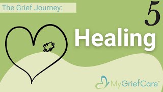 Healing | The Grief Journey Ep. 5
