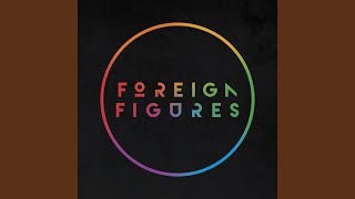 Video thumbnail of "Foreign Figures - REIGN"