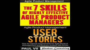 Agile Product Management Box Set: User Stories and The 7 Skills of Highly Effective Agile Product