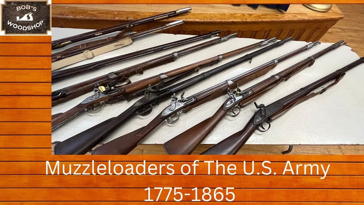 Muzzleloaders of the U.S. Army 1775 to 1865 - YouTube