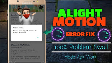 Import Failed Alight Motion Problem| Please Sing in to Download The Project. Error #4102