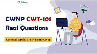 Cwnp Certified Wireless Technician Cwt-101 Exam Questions