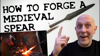 How to FORGE a MEDIEVAL SPEAR - Just a big ARROWHEAD?