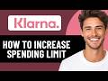 HOW TO INCREASE KLARNA SPENDING LIMIT 2026! (FULL GUIDE)
