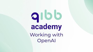 qibb academy – Working with OpenAI