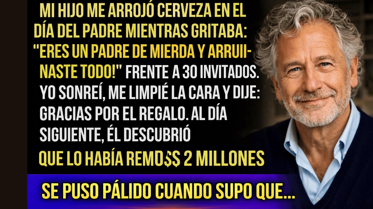 En El Día Del Padre, Mi Hijo Me Arrojó Cerveza Y Dijo: 