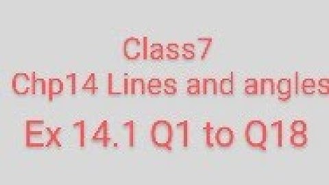 maths r d Sharma class7 chp14 lines and angles ex-14.1 Q1 to Q18