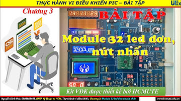 Chương 3: Module 32 led đơn, nút nhấn. Bài tập 318a. 2 led: sáng dồn zíc zắc từ ngoài vào.