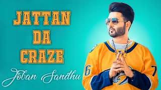 Jattan da craze full song joban sandhu | new punjabi 2019