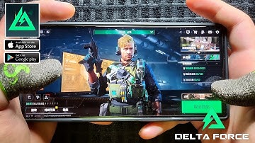 DELTA FORCE MOBILE | 120FPS ANDROID MAX GRAPHICS GAMEPLAY | GLOBAL LAUNCH COMING SOON! 🔥