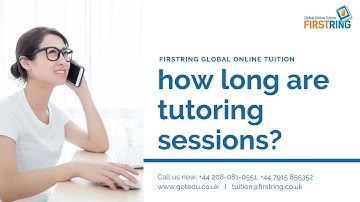 how long are tutoring sessions #tutoring#Firstring#Global #Online#Tuition