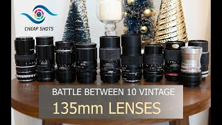 135 New Audio Battle of 10 Vintage 135mm Lenses