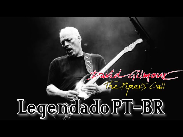 David Gilmour - The Piper's Call [legendado PT-BR] class=