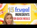 15 Must Have Frugal Ingredients || basics to create meals in minutes