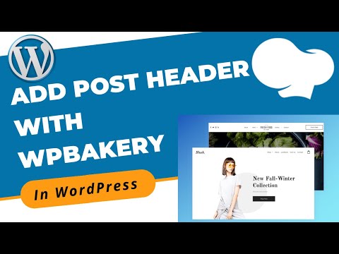How to Create and Add Post Header in Blog With WPBakery in WordPress | WordPress 2021