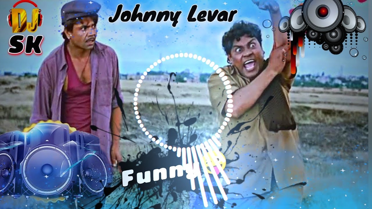 Road Roller Vs Johnny Lever Comedy Song   Johny Levar  Full Vibration Mix 2024