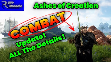 Ashes of Creation Combat Update | Getting into the Details