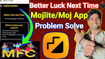 moj app better luck next time, moj mfc better luck next time, moj for creators better luck next time