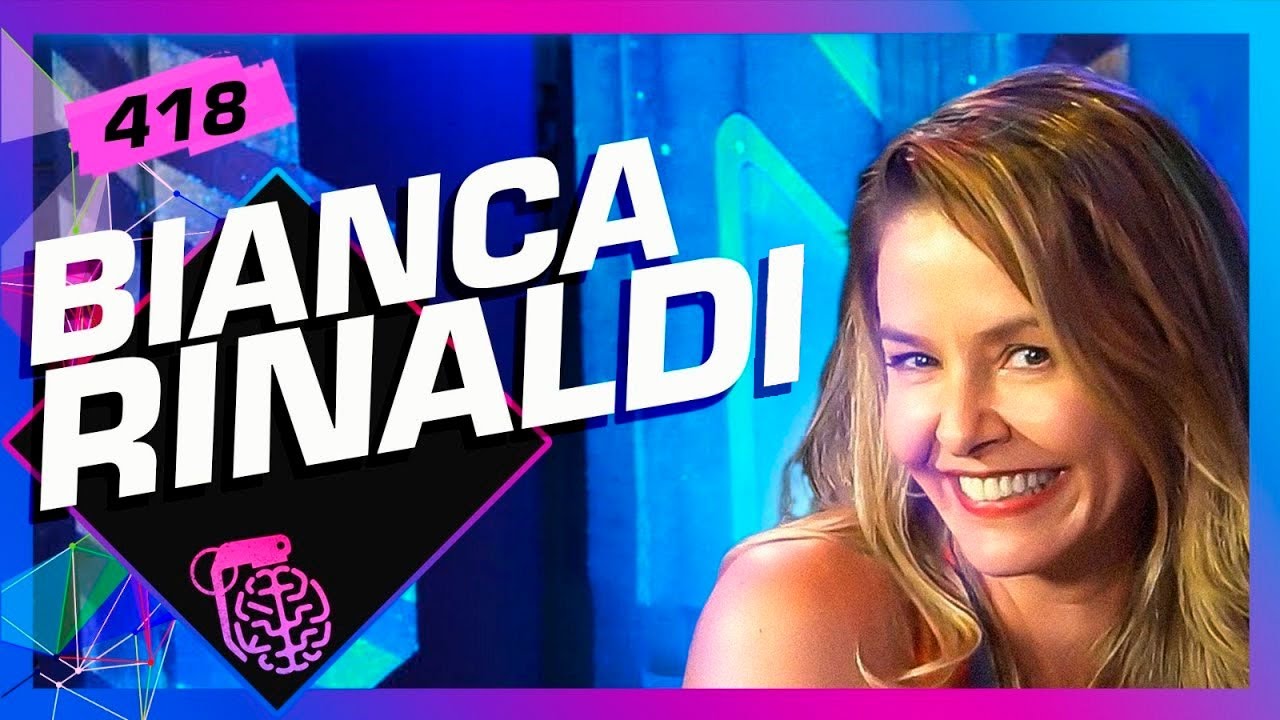 BIANCA RINALDI – Inteligência Ltda. Podcast #418