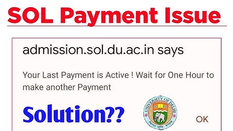 DU SOL: Your Last payment is active Problem Solution?| SOL Payment issue Solution | College Updates