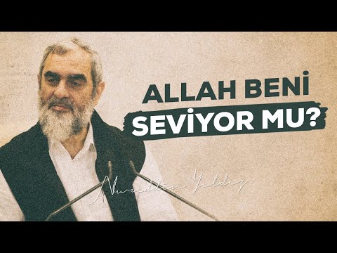 ALLAH BENİ SEVİYOR MU? (Sevgi Testi) | Nureddin Yıldız