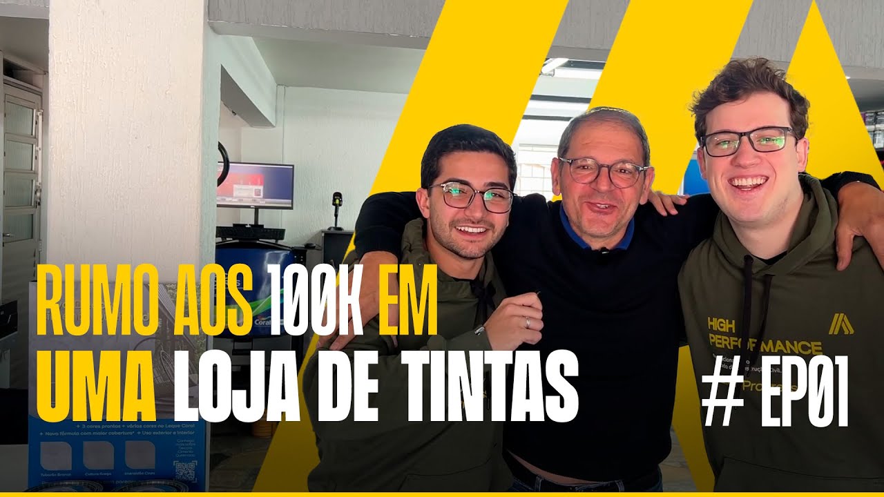 COMO fazer uma LOJA DE TINTAS FATURAR R$100 mil em apenas 30 DIAS? | RUMO AOS 100K - 1
