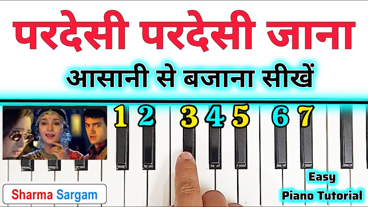 Pardesi Pardesi Jana Nahi | Raja Hindustani | Pardesi Pardesi - Piano Tutorial With Notes | परदेसी
