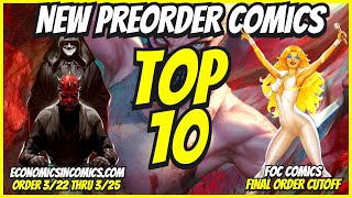 TOP 10 New Preorder Comics To Buy HOT LIST 🔥 Final Order Cutoff Comic Books