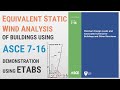 Equivalent Static Wind Analysis of Building Structures According to ASCE 7-16 & ETABS Demonstration