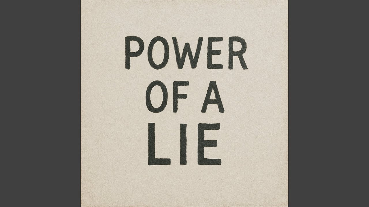 POWER OF A LIE